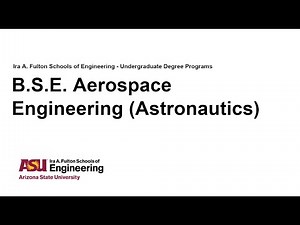 Fulton Schools Degree Webinar: Aerospace Engineering (Astronautics)