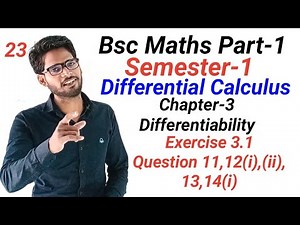 BSc first year Maths Semester-1 differential calculus |chapter 3 differentiability|Ex. 3.1 Questions