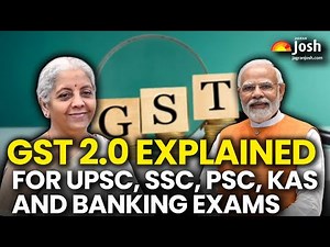GST 2.0: Explained for Competitive Exams and Its Impact on Consumer