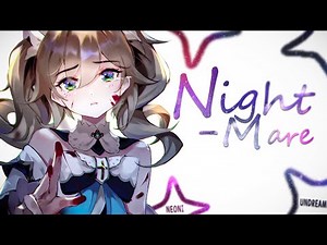Nightcore ➥ Nightmare ~ UNDREAM (ft. Neoni)