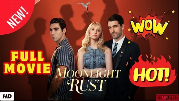 ❣️🍅💥 Moonlight Rust (2026) - FULL ENGLISH SUB