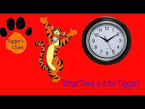 Tigger's Clues What Time is it for Tigger? Part 1