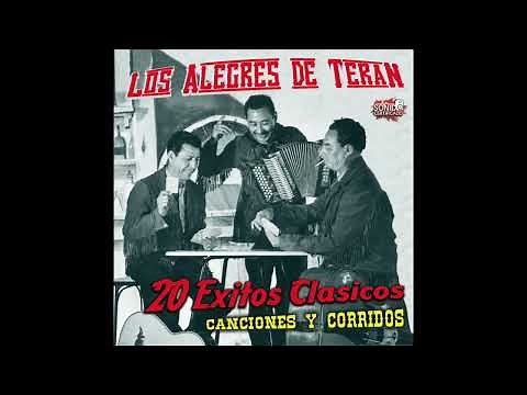 Los Alegres de Teran - 20 Exitos Clasicos "Canciones Y Corridos" (Disco Completo)