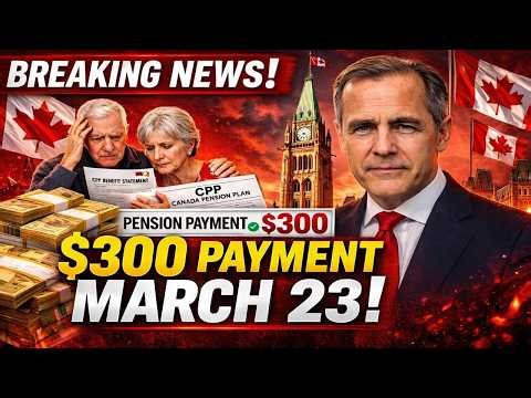 Seniors Get $300 Federal Payment on March 23 — CPP, OAS & GIS Direct Deposit Explained