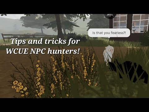 Tips and tricks for wcue NPC hunters or beginners! | WCUE guides ✨