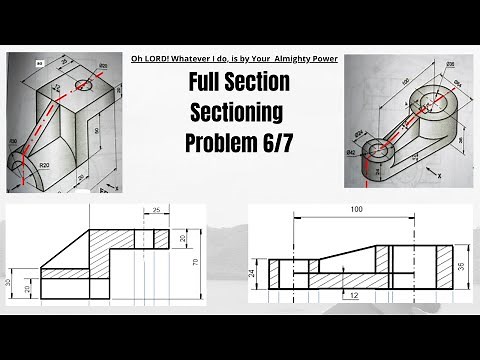 Full Sectioning | Problem 6/7 | Engineering Drawing | 9.6/9.7