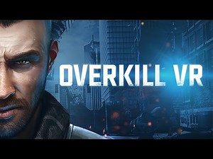 Overkill VR - Gameplay Teaser Trailer