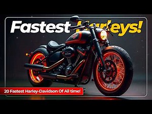 20 Fastest Harley Davidson Of All Time, You've Never Seen Before!