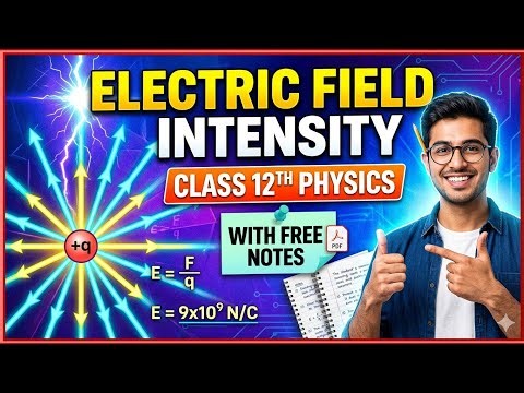 Electric field Intensity By ||Arun Prajapati||Class 12th physics||