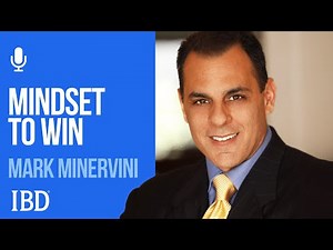 Market Wizard Mark Minervini On The Mindset To Win | Investing With IBD