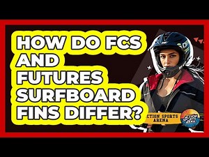 How Do FCS And Futures Surfboard Fins Differ? - Action Sports Arena