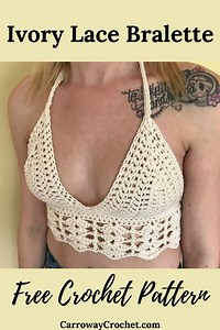Free Crochet Bralette Pattern, The Ivory Lace Bralette - Carroway Crochet