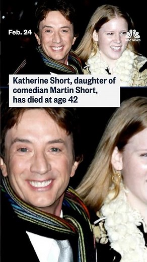 Katherine Short, daughter of comedian Martin Short, has died at age 42