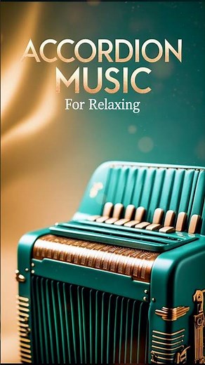Soothing Accordion Music for Romantic Moments and Relaxation