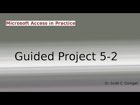 Microsoft Access Guided Project 5-2