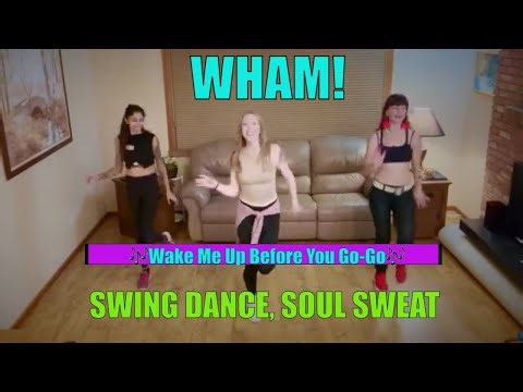 WHAM 🔉💥 Swing Dance Fit (Soul Sweat) Wake Me Up