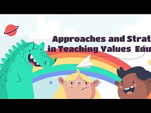 Approaches and Strategies in Values Education