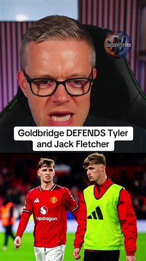 Goldbridge defends Jack and Tyler Fletcher after fans criticised their performance #markgoldbridge #manchesterunited
