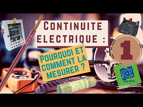 Pourquoi et comment mesurer la continuité électrique ?
