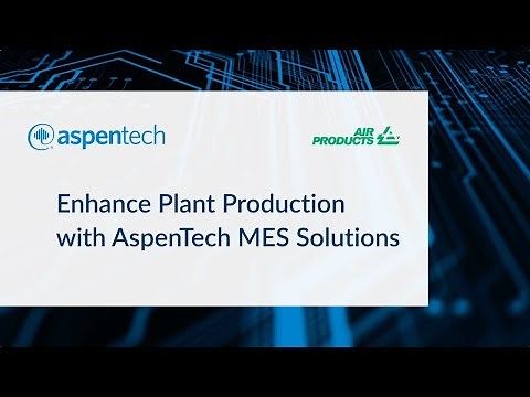Enhance Plant Production with AspenTech MES Solutions
