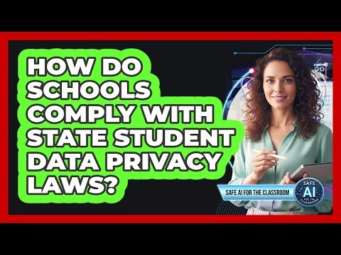 How Do Schools Comply With State Student Data Privacy Laws?
