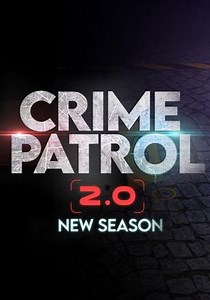 Crime Patrol 2.0 Season 1 - watch episodes streaming online