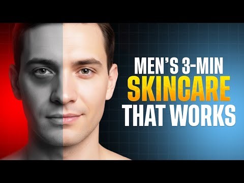 Simple 3 Step Skincare Routine for Men That Actually Works