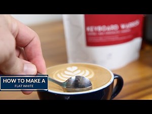 How to Make A Flat White Coffee.