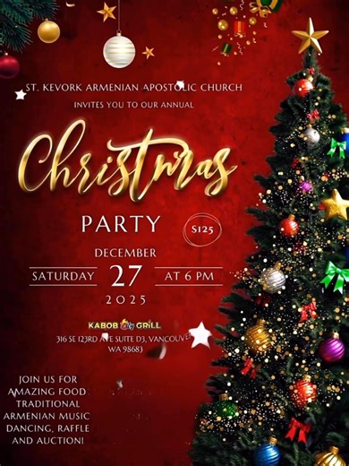https://www.oregonarmenianchurch.com/post/armenian-christmas-party ✅ Reserve your ticket now! 🇦🇲St Kevork Annual Christmas Party Tickets on sale now. Come and Join Us for a night of celebrations and fun on Saturday, December 27th, starting 6PM! ❗️NIGHT OF CELEBRATION, MUSIC & D.J. & DANCE, AUCTION ❗️DELICIOUS ARMENIAN FOOD SERVED BY KABOB CITY GRILL! ❗️SPECIAL GUESTS - RUBEN HARUTYUNYAN AND DJ EDI🎶 💲Ticket per seat: $125 Limited Seats. Hurry up and reserve your seat. 📆When: December 27th, f