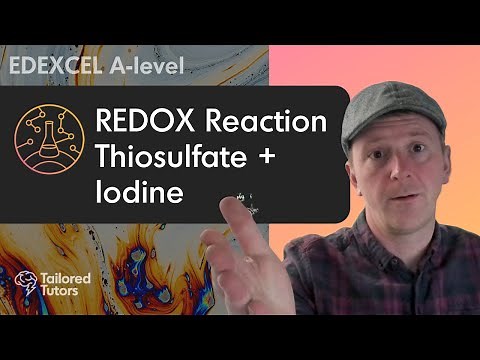 REDOX Reaction - Thiosulfate + Iodine | A Level Chemistry | EDEXCEL