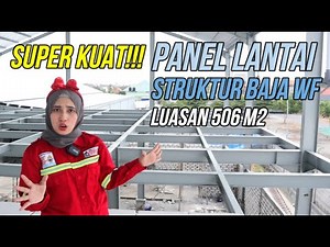Konstruksi Baja WF untuk Panel Lantai Terpasang di Lamongan - Jawa Timur