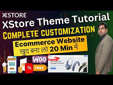 Xstore Theme Customization | Make WordPress eCommerce Website for Free | Online Business Ideas