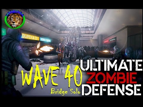 Ultimate Zombie Defence | Wave 40 | Easy Bridge Solo