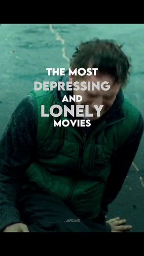 Best Sad Movies About Loneliness and Depression