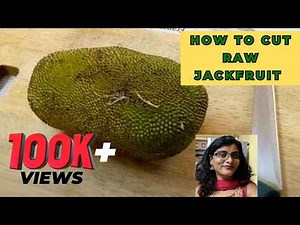 How to Cut Raw Jackfruit at Home