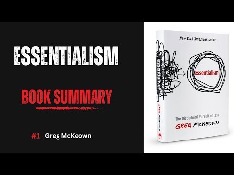 Essentialism by Greg McKeown Book Summary: Do Less, Achieve More