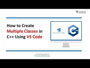 #9 How to Create Multiple Classes in C++ Using VS Code