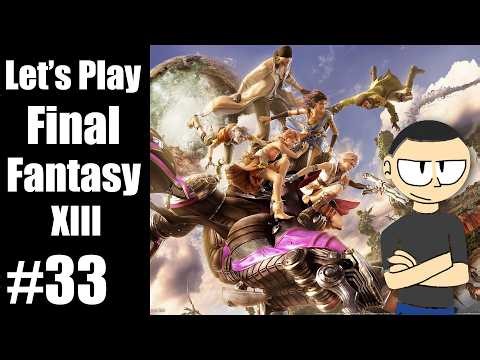 Let's Play Final Fantasy XIII, Part 33 - Learn From My Mistakes