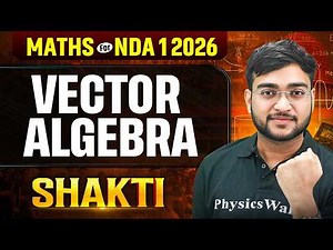 NDA Maths: Vector Algebra | Maths for NDA 2026 ✅ NDA Maths One Shot | Defence Wallah | SHAKTI 2026