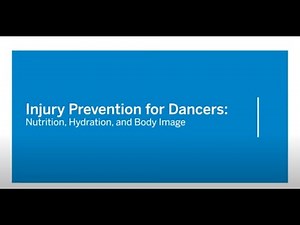 Injury Prevention for Dancers: Nutrition, Hydration, and Body Image