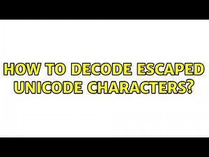 How to decode escaped Unicode characters?