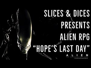 Alien RPG "Hope's Last Day"