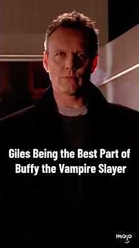 Best of Giles on Buffy the Vampire Slayer