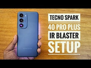 TECNO SPARK 40 PRO PLUS IR BLASTER SETUP