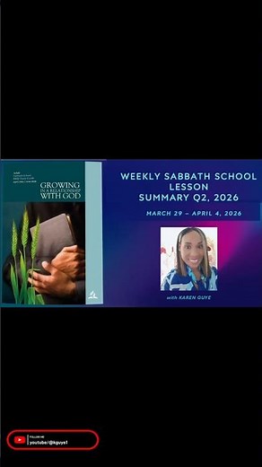 Weekly Sabbath School Lesson Summary March 29 - April 4, 2026#shortsfeed #dailyprayer #sda #love