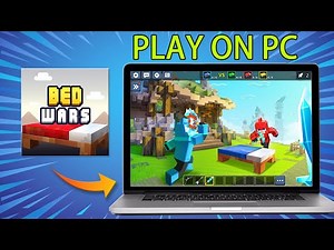 How To Play Bed Wars on PC and Mac