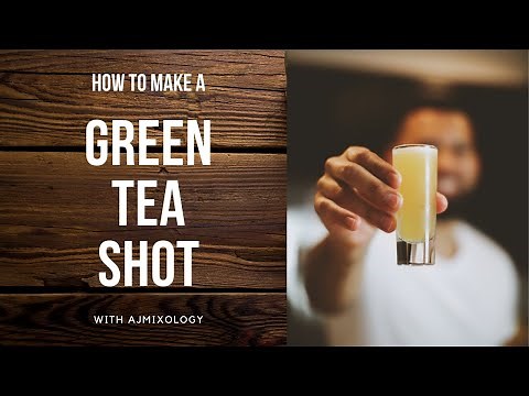 How to make a Green Tea Shot - Green Tea Shot recipe