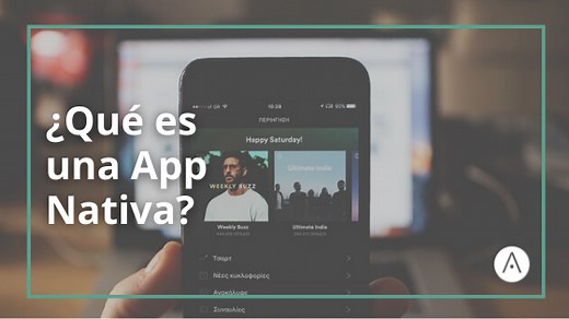 ¿Qué es una app nativa? Características y ventajas