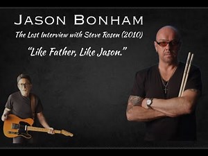 Jason Bonham: The Lost Interview with Steve Rosen (2010) "Like Father, Like Jason."