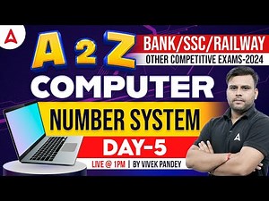 A to Z Computer for all Competitive Exams | Number System #5 | Computer By Vivek Pandey